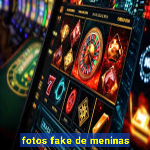 fotos fake de meninas